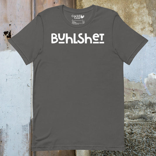 CockE Gear says Buhlshet! | Unisex Tee